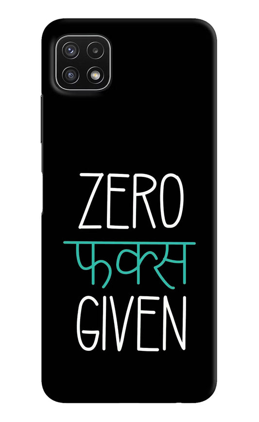 Zero Fucks Given Samsung A22 5G Hard Case Back Cover by Casekaro