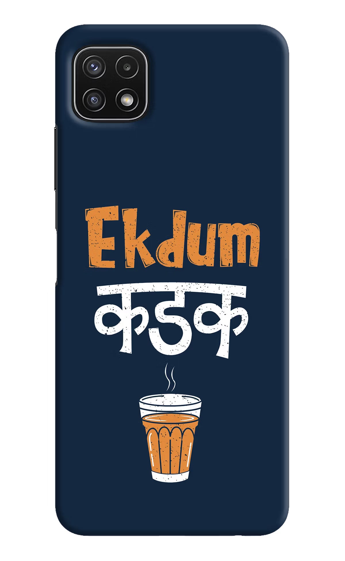 Ekdum Kadak Chai Samsung A22 5G Hard Case Back Cover by Casekaro