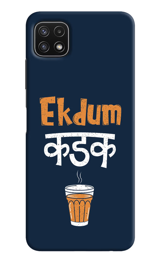 Ekdum Kadak Chai Samsung A22 5G Hard Case Back Cover by Casekaro