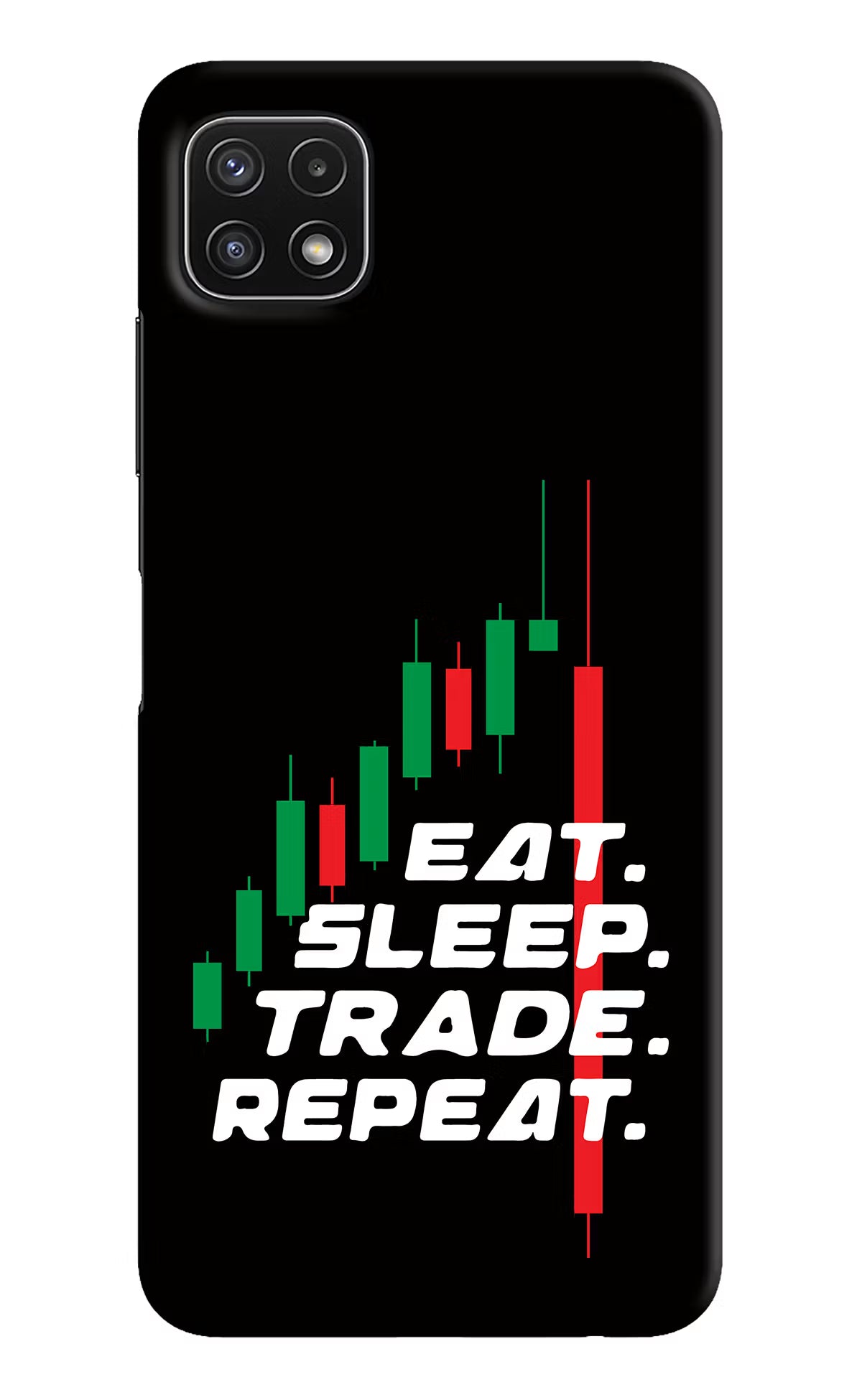 Eat Sleep Trade Repeat Samsung A22 5G Hard Case Back Cover by Casekaro