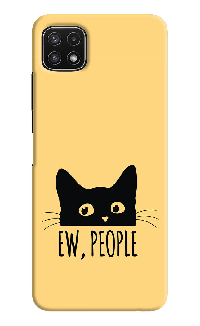 Ew People Catitude Samsung A22 5G Hard Case Back Cover by Casekaro