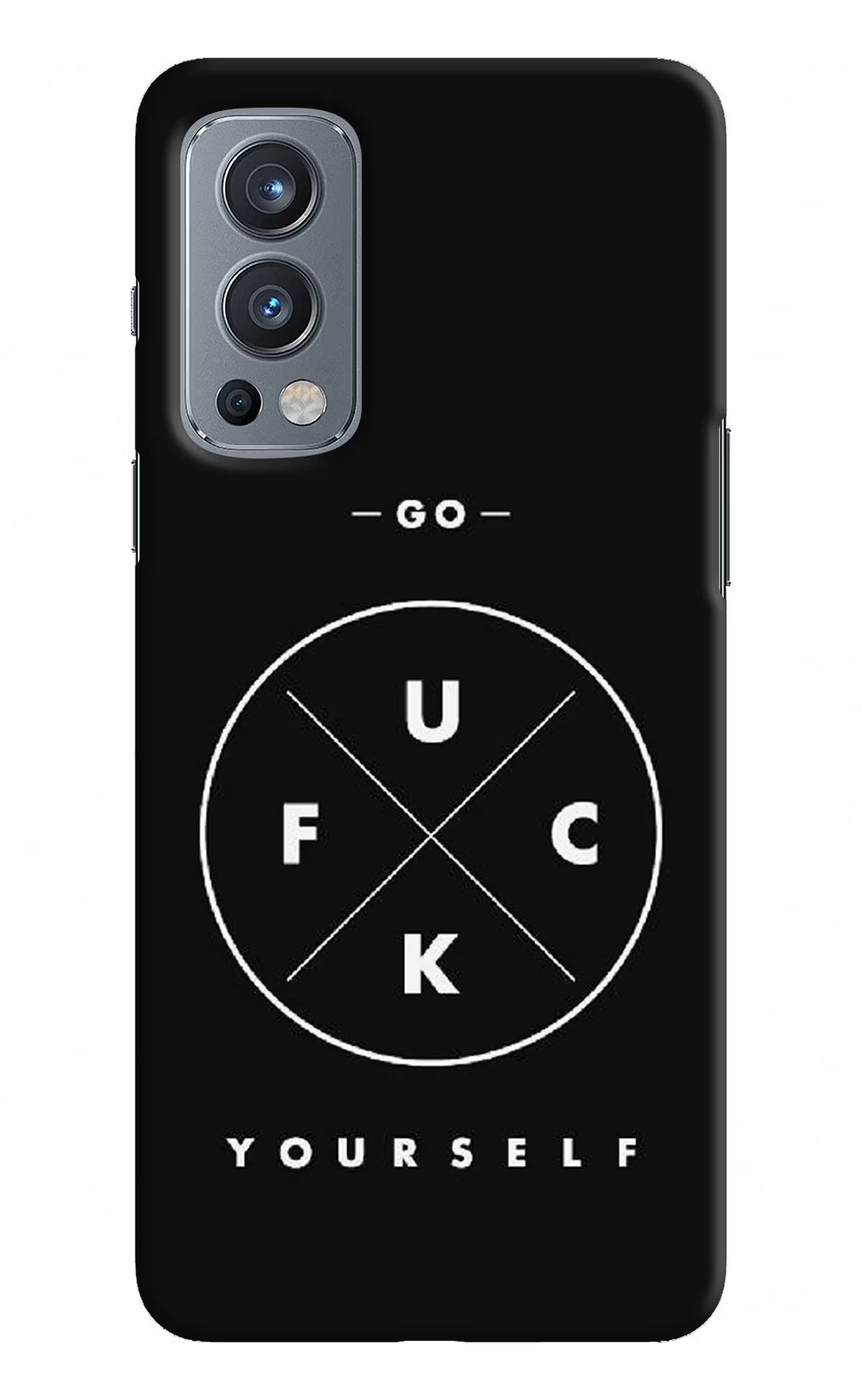 Go Fuck Yourself OnePlus Nord 2 5G Hard Case Back Cover by Casekaro
