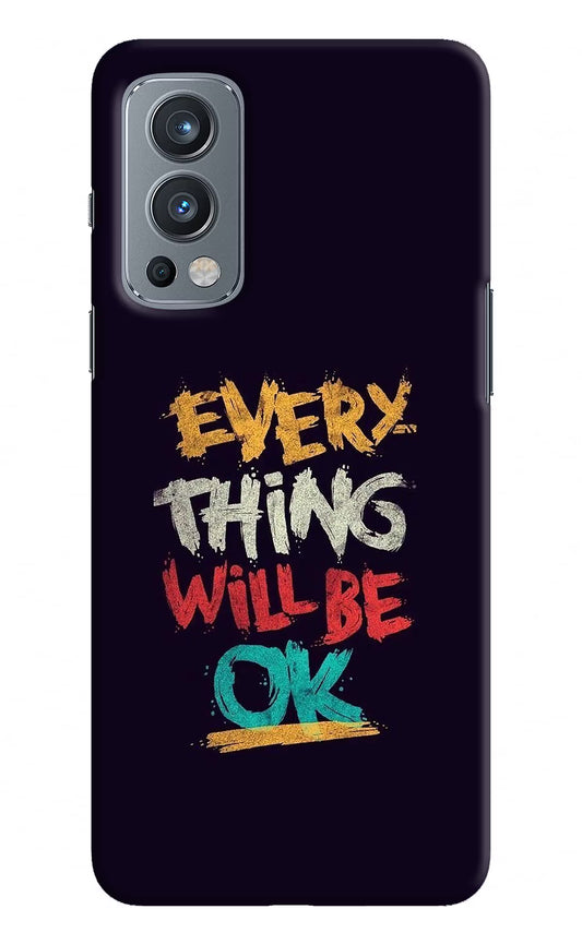 Everything Will Be Ok OnePlus Nord 2 5G Hard Case Back Cover by Casekaro