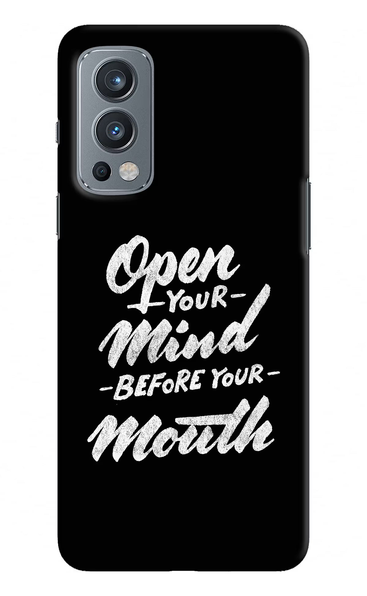 Open Your Mind Before Your Mouth OnePlus Nord 2 5G Hard Case Back Cover by Casekaro