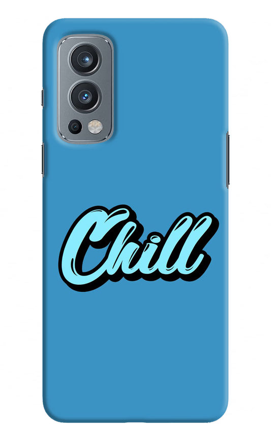 Chill OnePlus Nord 2 5G Hard Case Back Cover by Casekaro