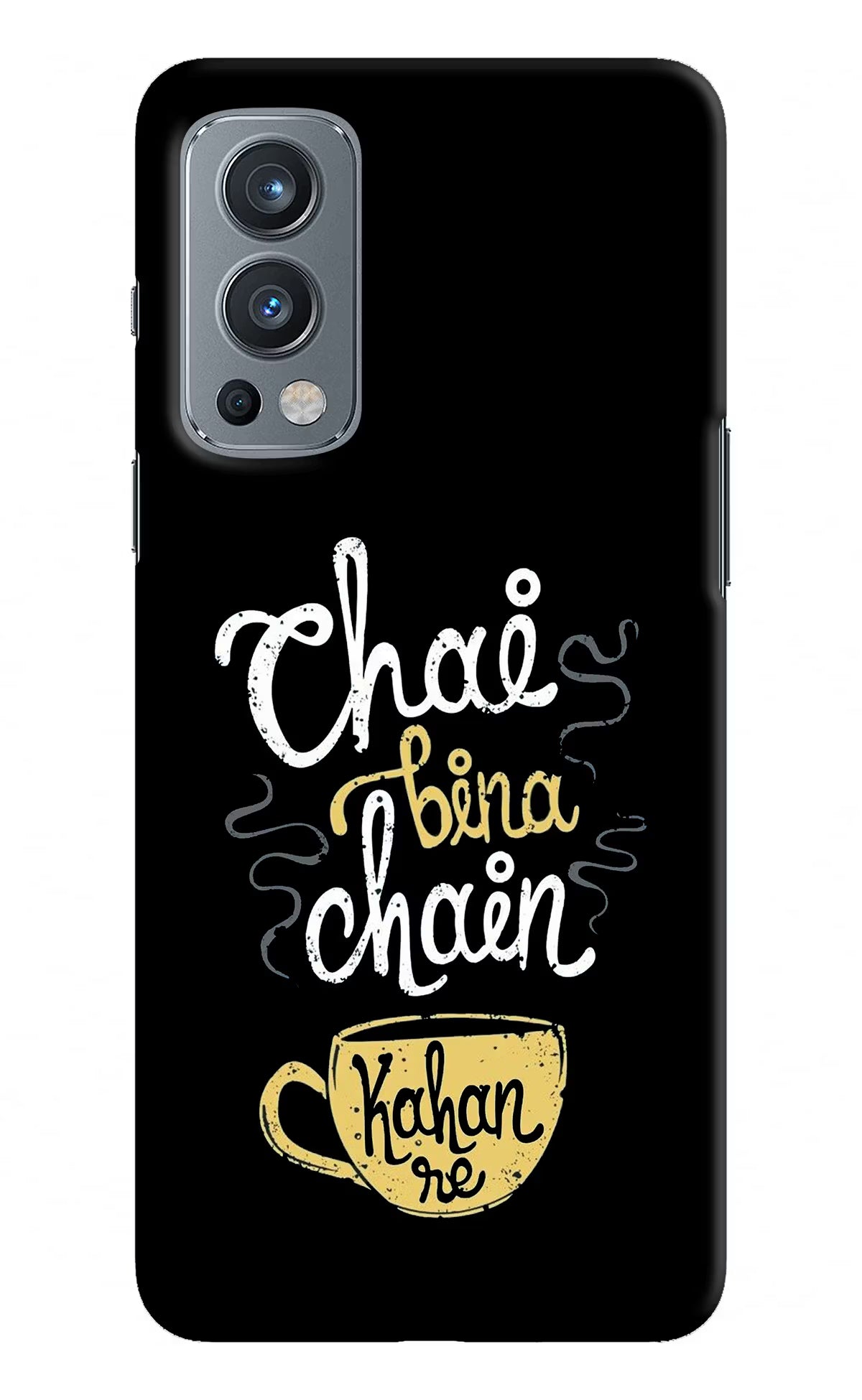 Chai Bina Chain Kaha Re OnePlus Nord 2 5G Hard Case Back Cover by Casekaro