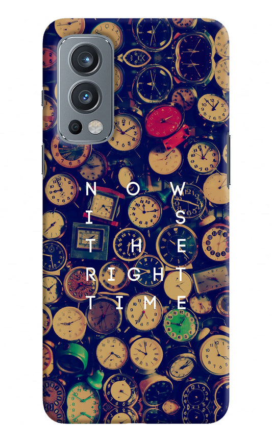 Now is the Right Time Quote OnePlus Nord 2 5G Hard Case Back Cover by Casekaro