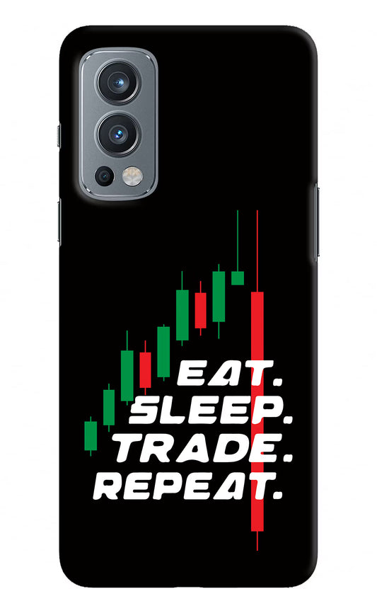 Eat Sleep Trade Repeat OnePlus Nord 2 5G Hard Case Back Cover by Casekaro