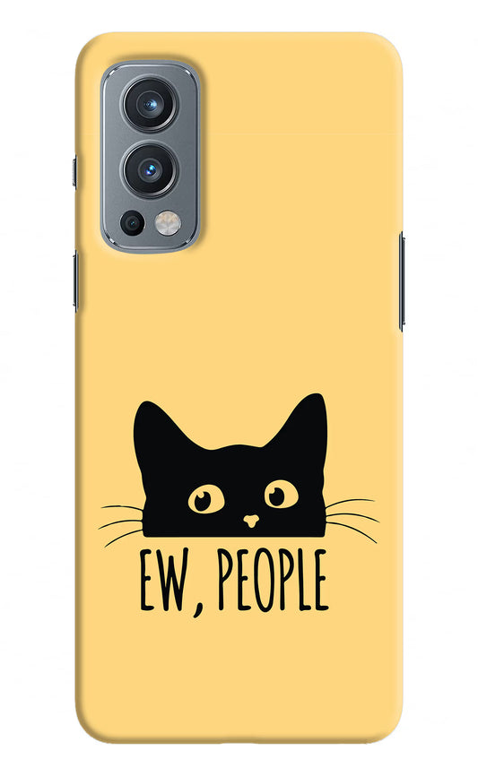 Ew People Catitude OnePlus Nord 2 5G Hard Case Back Cover by Casekaro