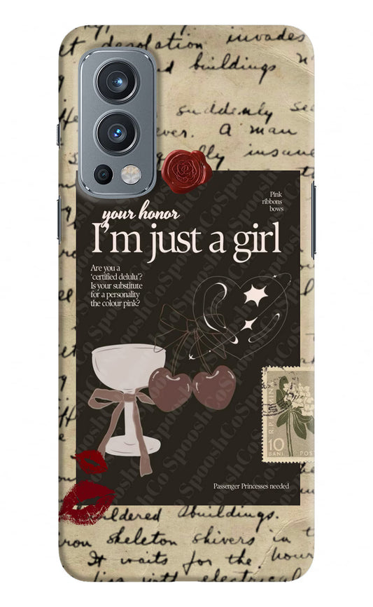I am just a girl OnePlus Nord 2 5G Hard Case Back Cover by Casekaro