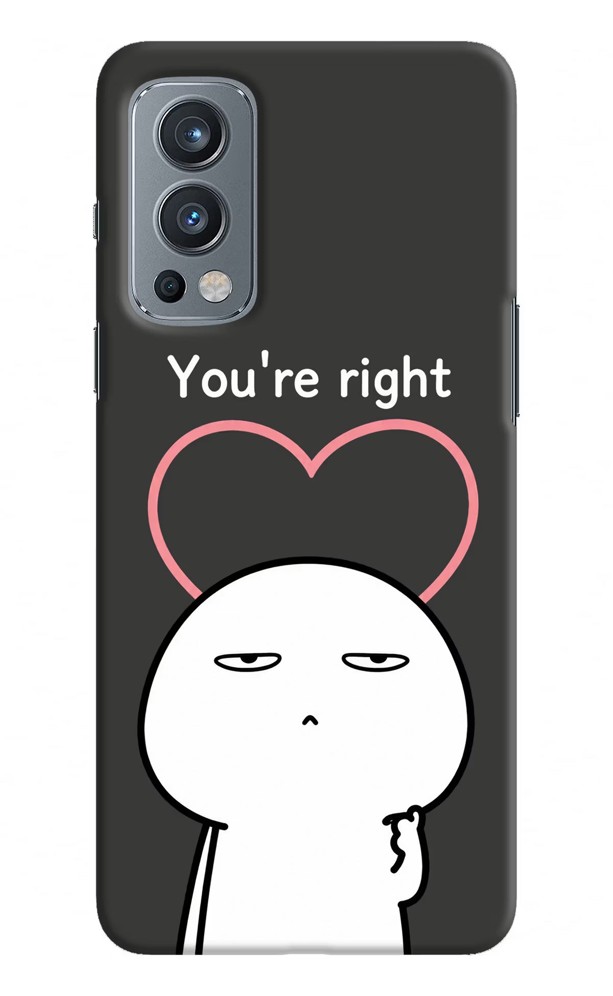 You're Right OnePlus Nord 2 5G Back Cover