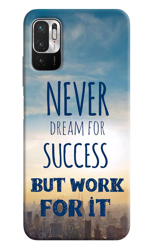 Never Dream For Success But Work For It Redmi Note 10T 5G Hard Case Back Cover by Casekaro