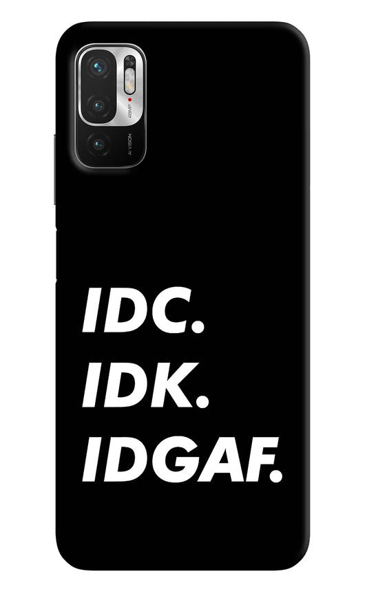 Idc Idk Idgaf Redmi Note 10T 5G Hard Case Back Cover by Casekaro