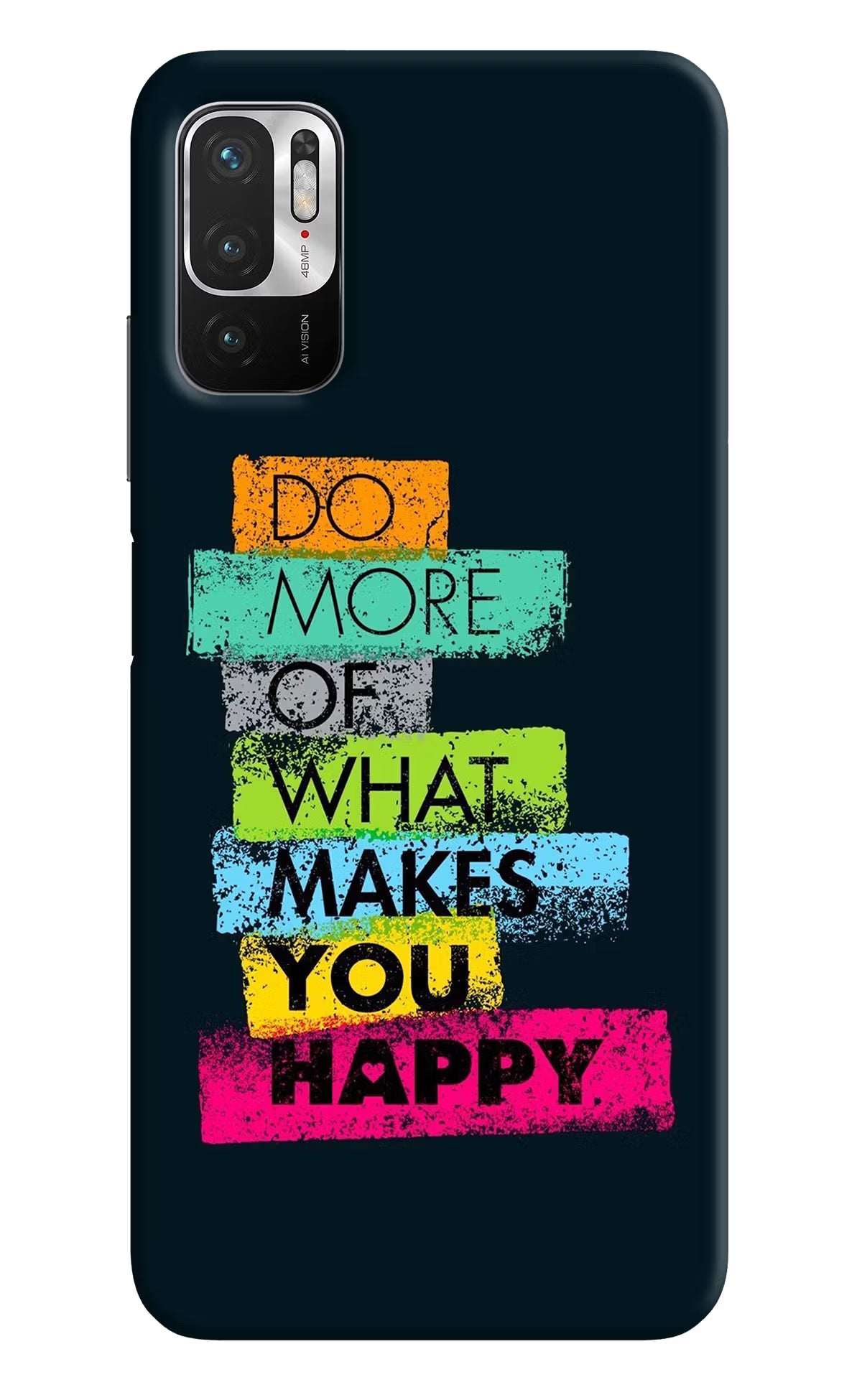 Do More Of What Makes You Happy Redmi Note 10T 5G Hard Case Back Cover by Casekaro