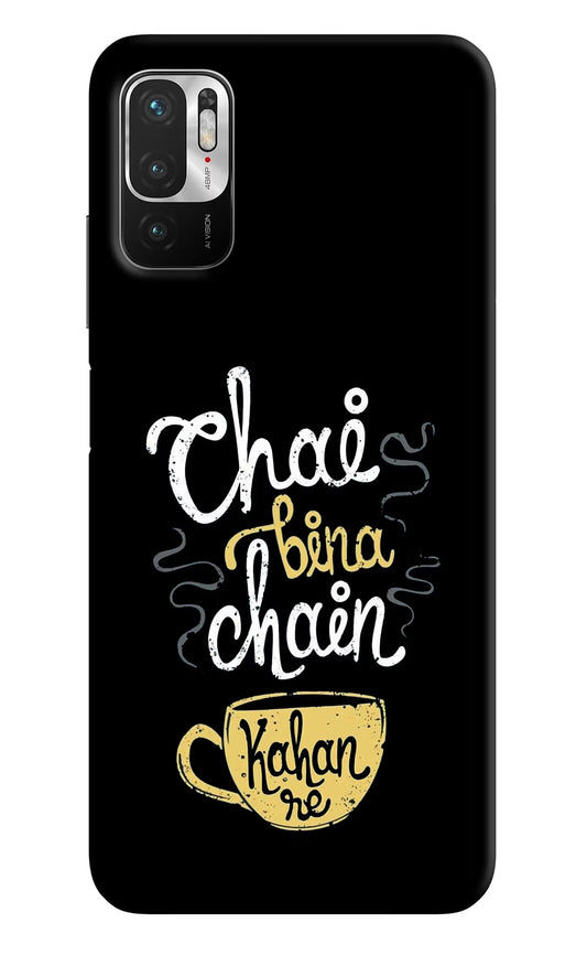 Chai Bina Chain Kaha Re Redmi Note 10T 5G Hard Case Back Cover by Casekaro