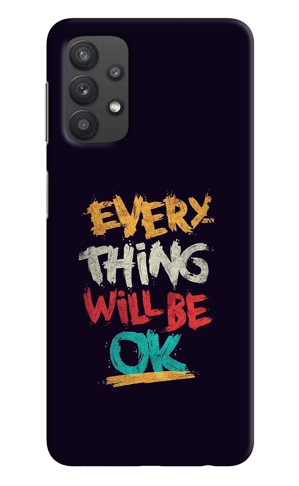 Everything Will Be Ok Samsung M32 5G Hard Case Back Cover by Casekaro
