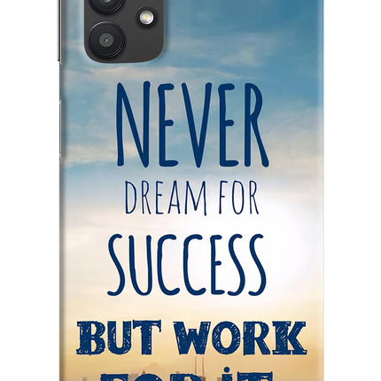 Never Dream For Success But Work For It Samsung M32 5G Hard Case Back Cover by Casekaro