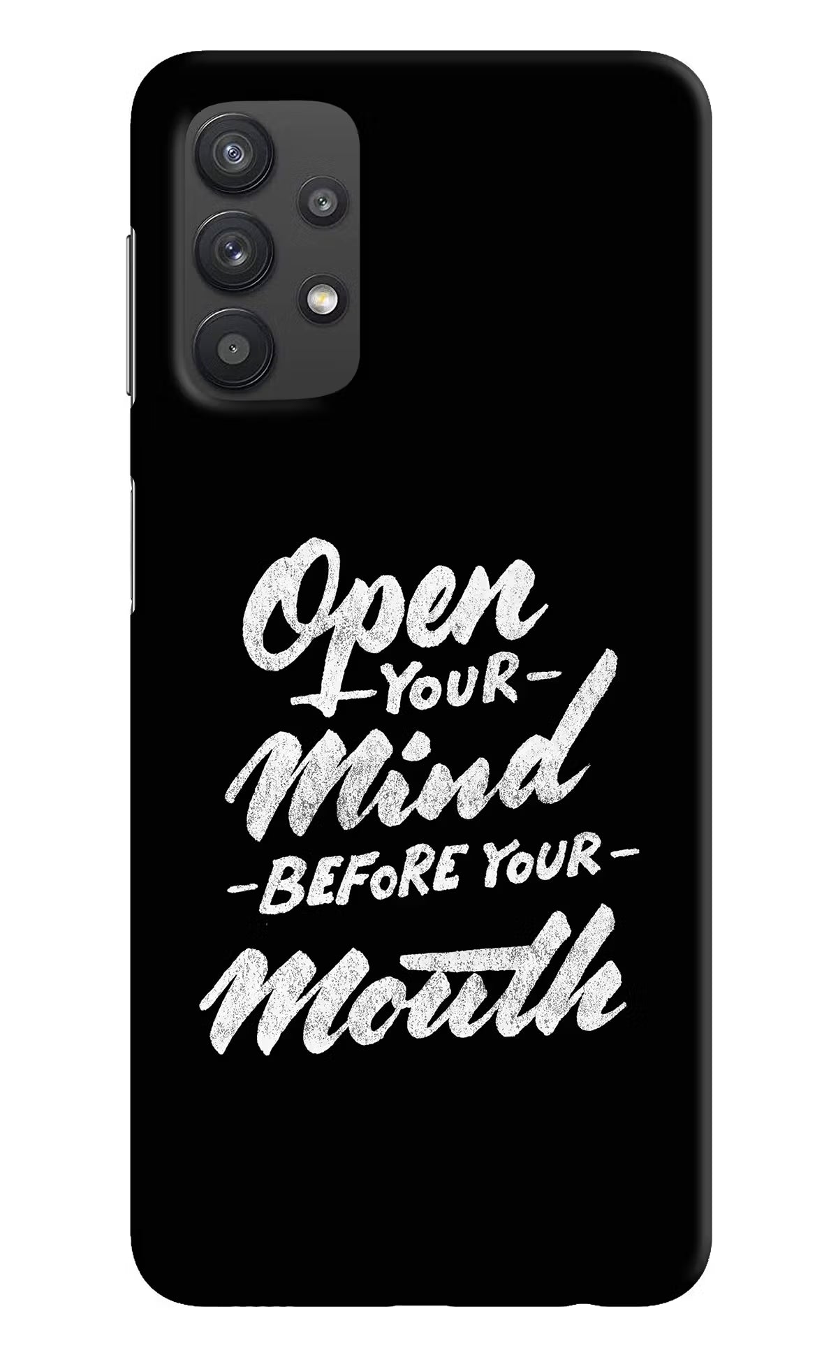 Open Your Mind Before Your Mouth Samsung M32 5G Hard Case Back Cover by Casekaro