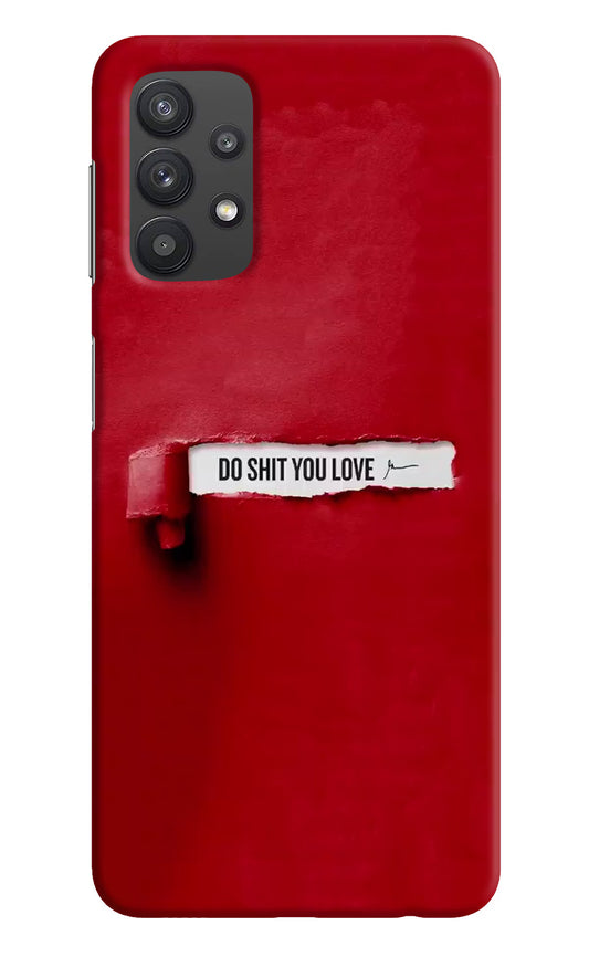 Do Shit You Love Samsung M32 5G Hard Case Back Cover by Casekaro