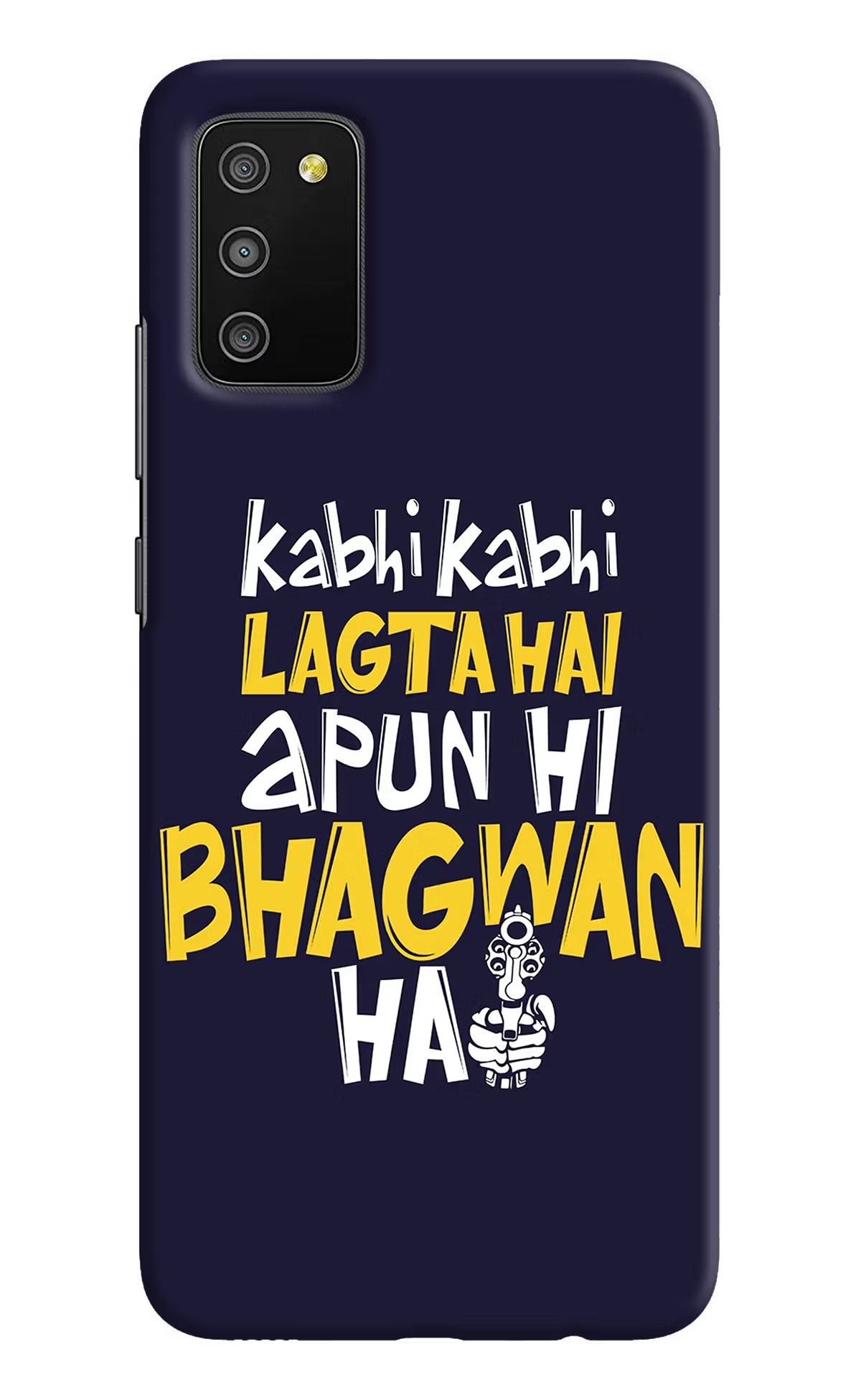 Kabhi Kabhi Lagta Hai Apun Hi Bhagwan Hai Samsung M02s Hard Case Back Cover by Casekaro