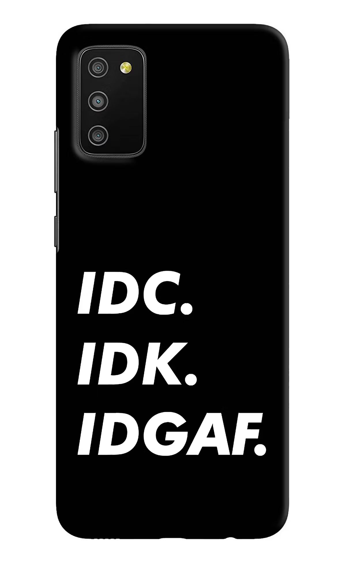 Idc Idk Idgaf Samsung M02s Hard Case Back Cover by Casekaro