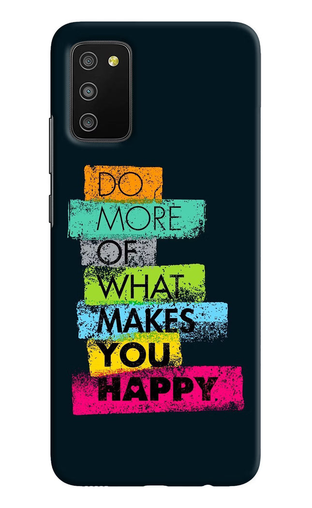 Do More Of What Makes You Happy Samsung M02s Hard Case Back Cover by Casekaro