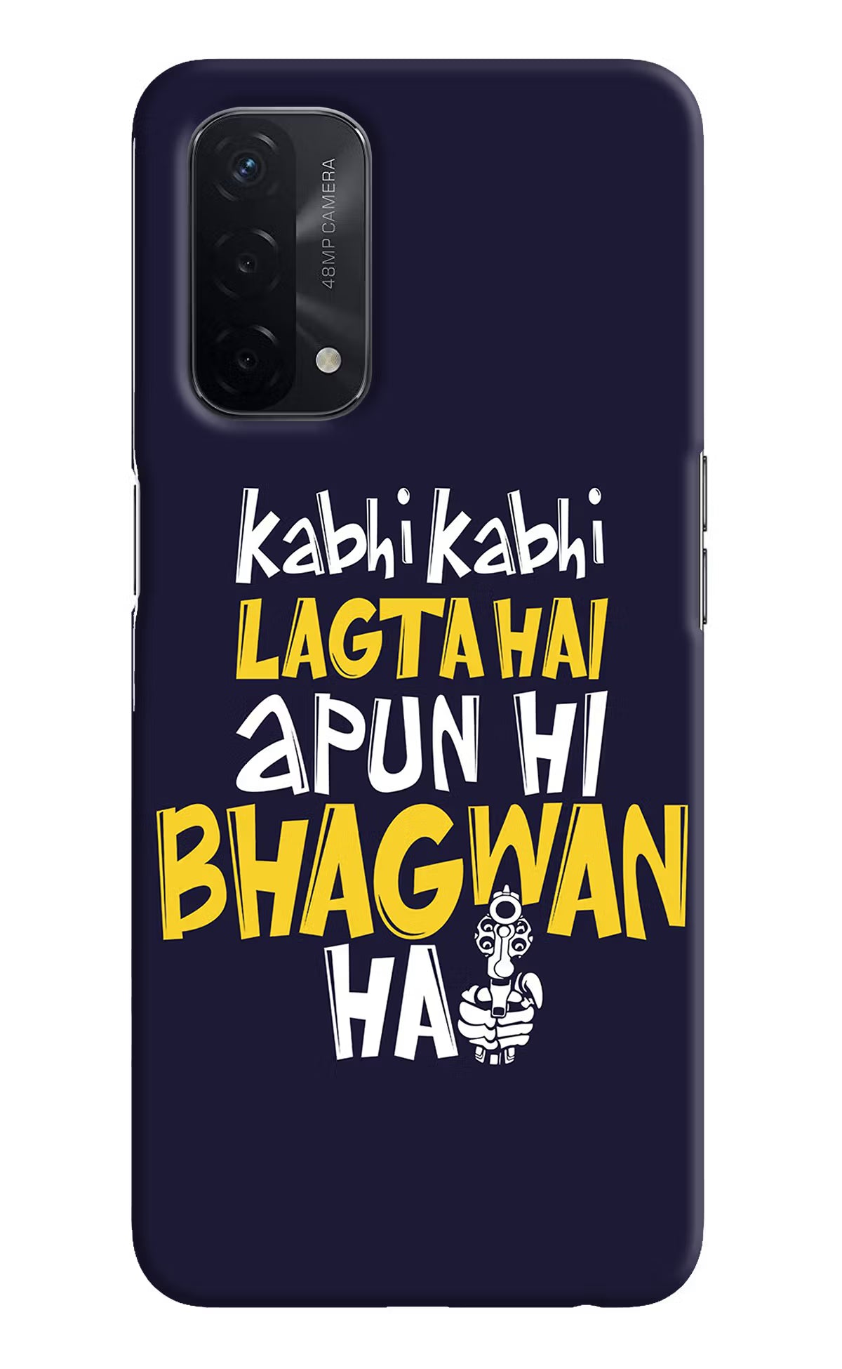 Kabhi Kabhi Lagta Hai Apun Hi Bhagwan Hai Oppo A74 5G Hard Case Back Cover by Casekaro