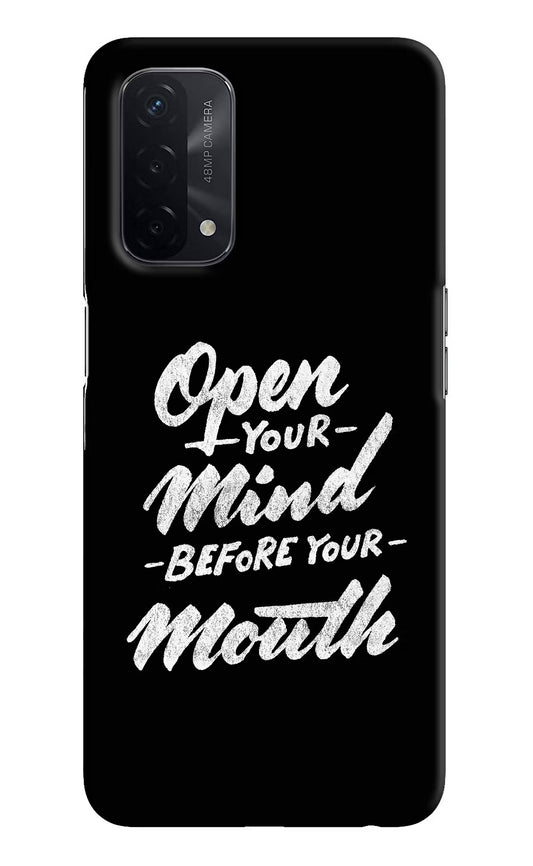 Open Your Mind Before Your Mouth Oppo A74 5G Hard Case Back Cover by Casekaro