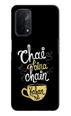 Chai Bina Chain Kaha Re Oppo A74 5G Hard Case Back Cover by Casekaro