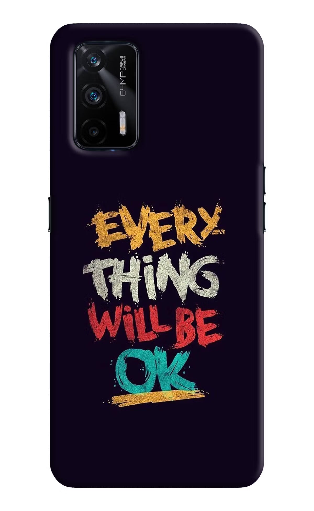 Everything Will Be Ok Realme X7 Max Hard Case Back Cover by Casekaro