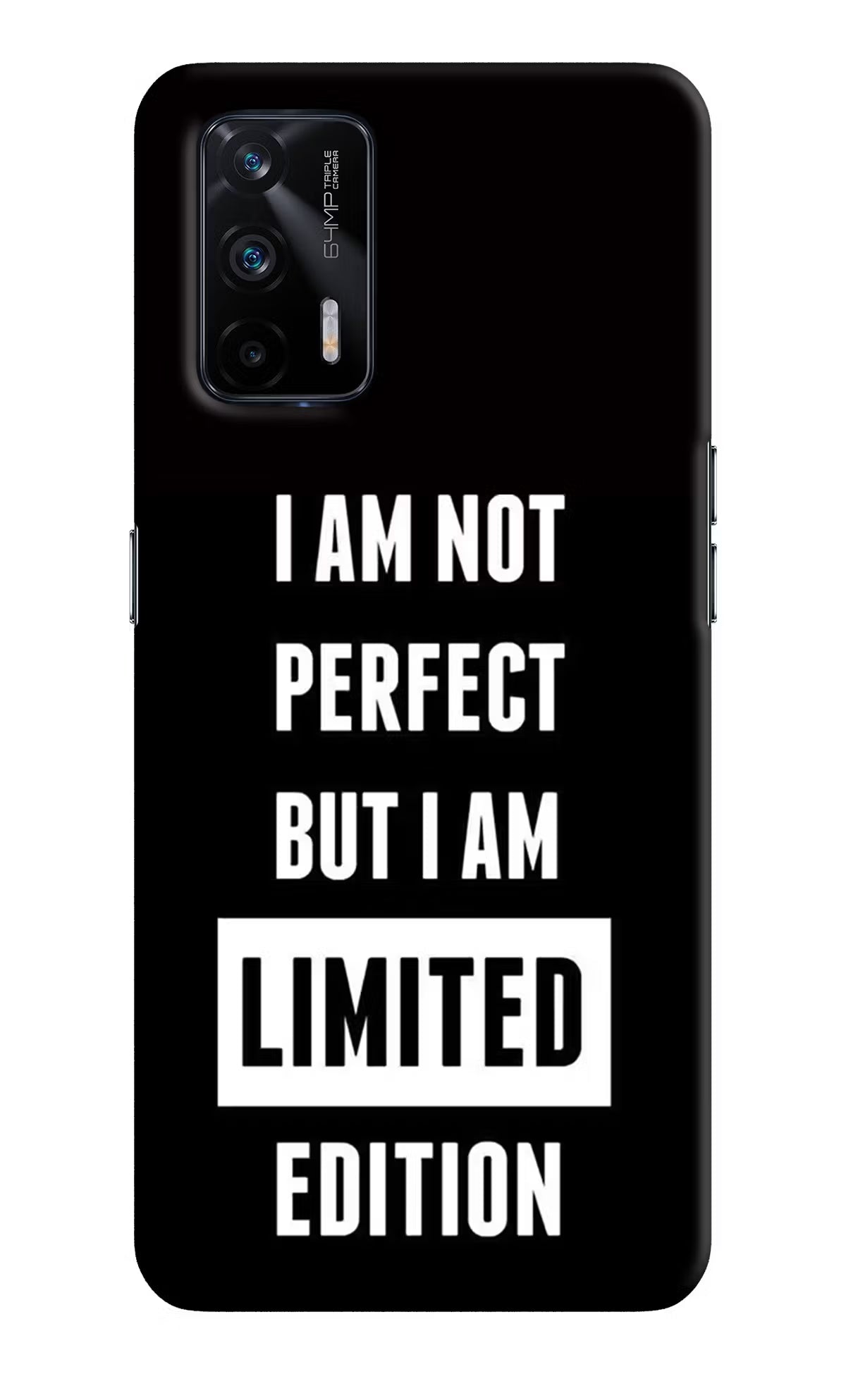 I Am Not Perfect But I Am Limited Edition Realme X7 Max Hard Case Back Cover by Casekaro