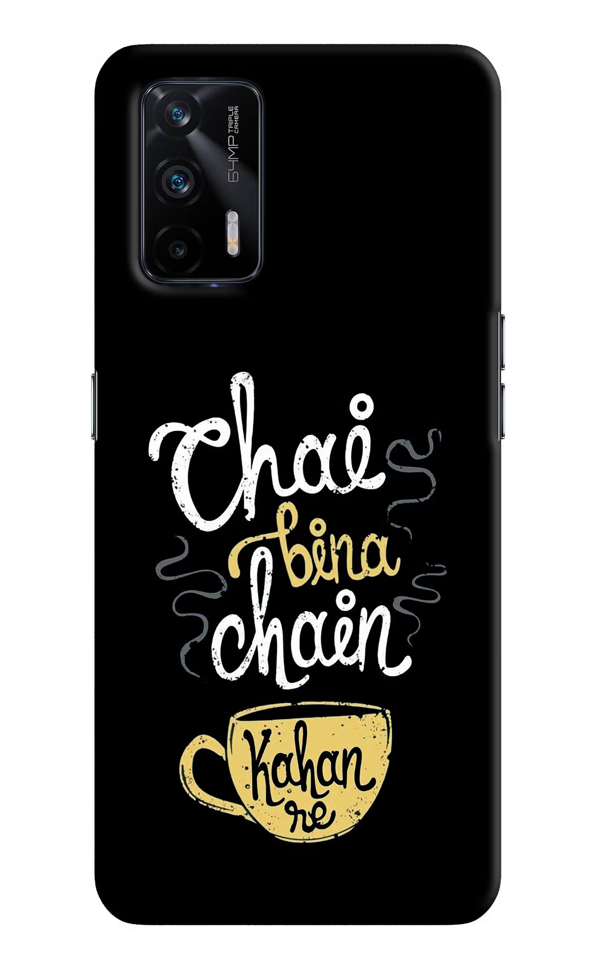 Chai Bina Chain Kaha Re Realme X7 Max Hard Case Back Cover by Casekaro