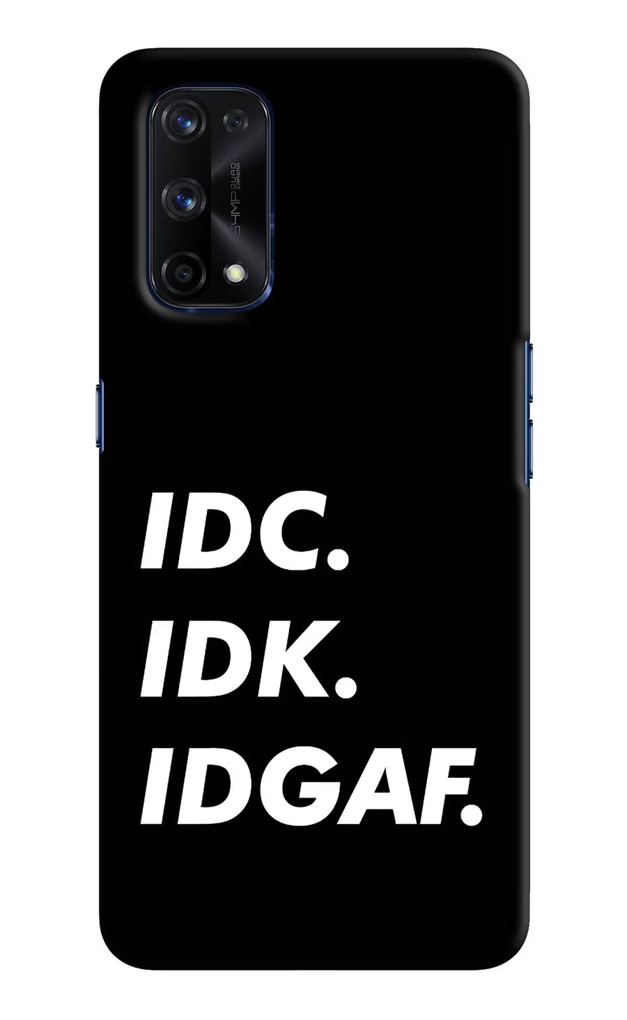 Idc Idk Idgaf Realme X7 Pro Back Cover, Hard case