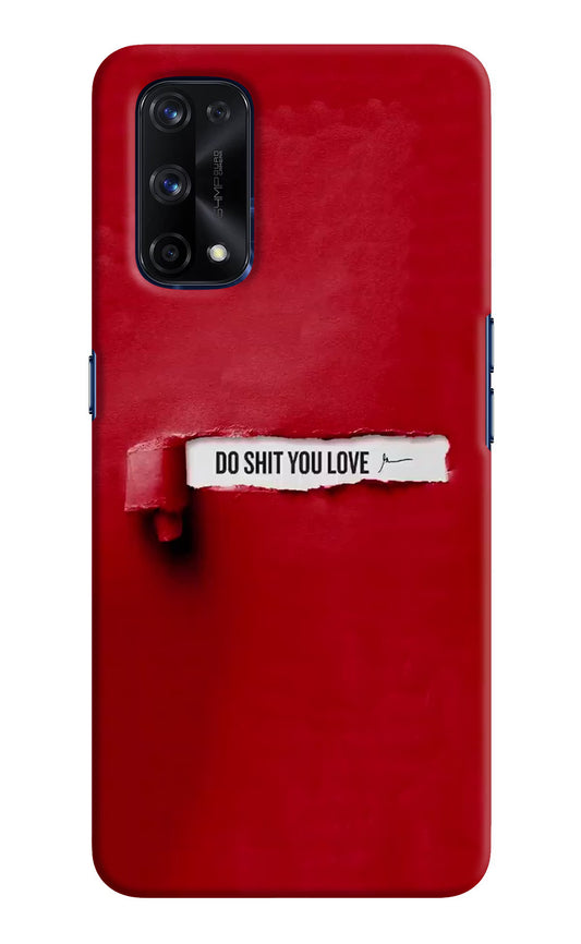 Do Shit You Love Realme X7 Pro Hard Case Back Cover by Casekaro