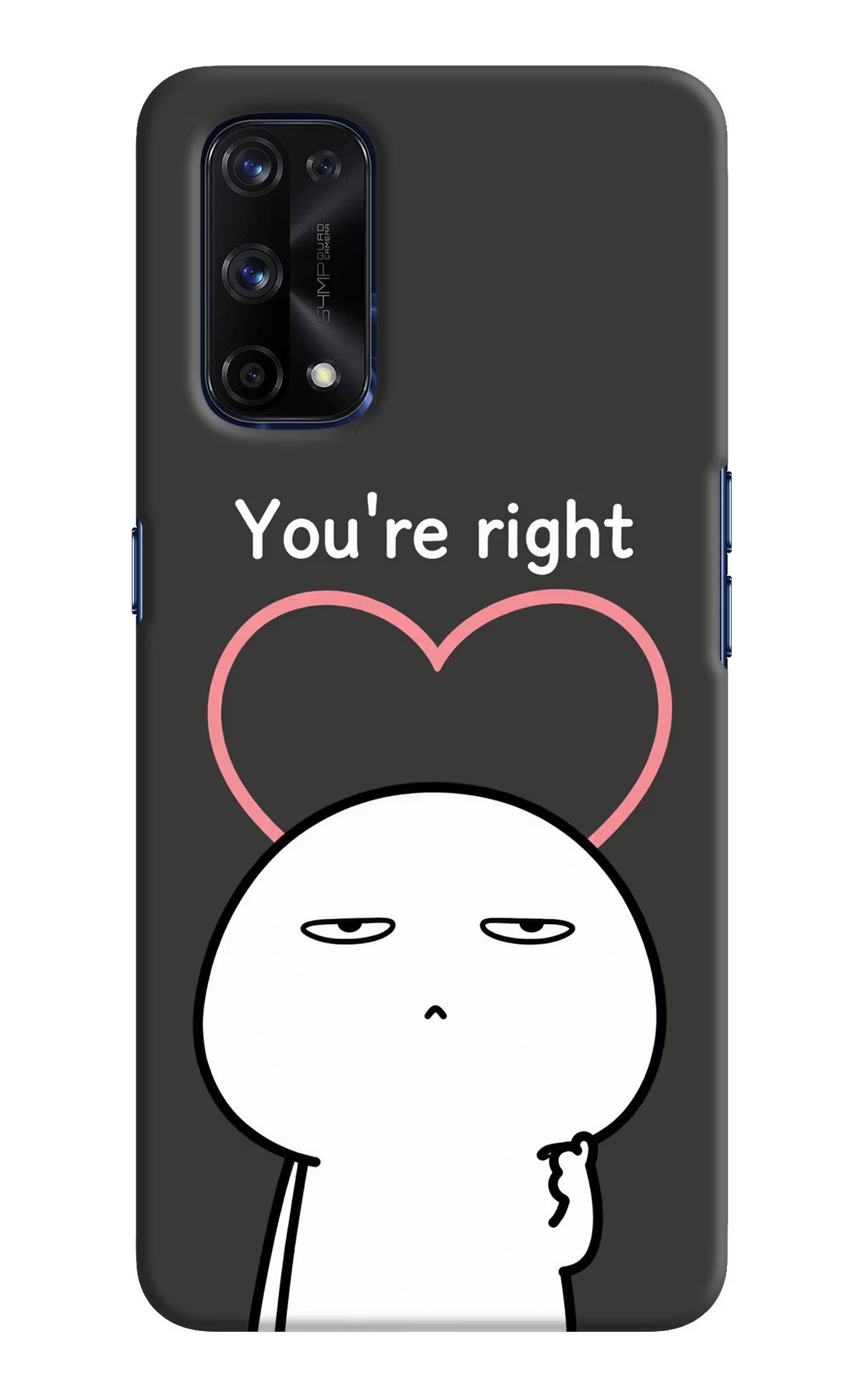 You're Right Realme X7 Pro Back Cover