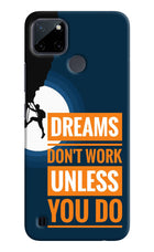 Dreams Don’T Work Unless You Do Realme C21Y/C25Y Hard Case Back Cover by Casekaro
