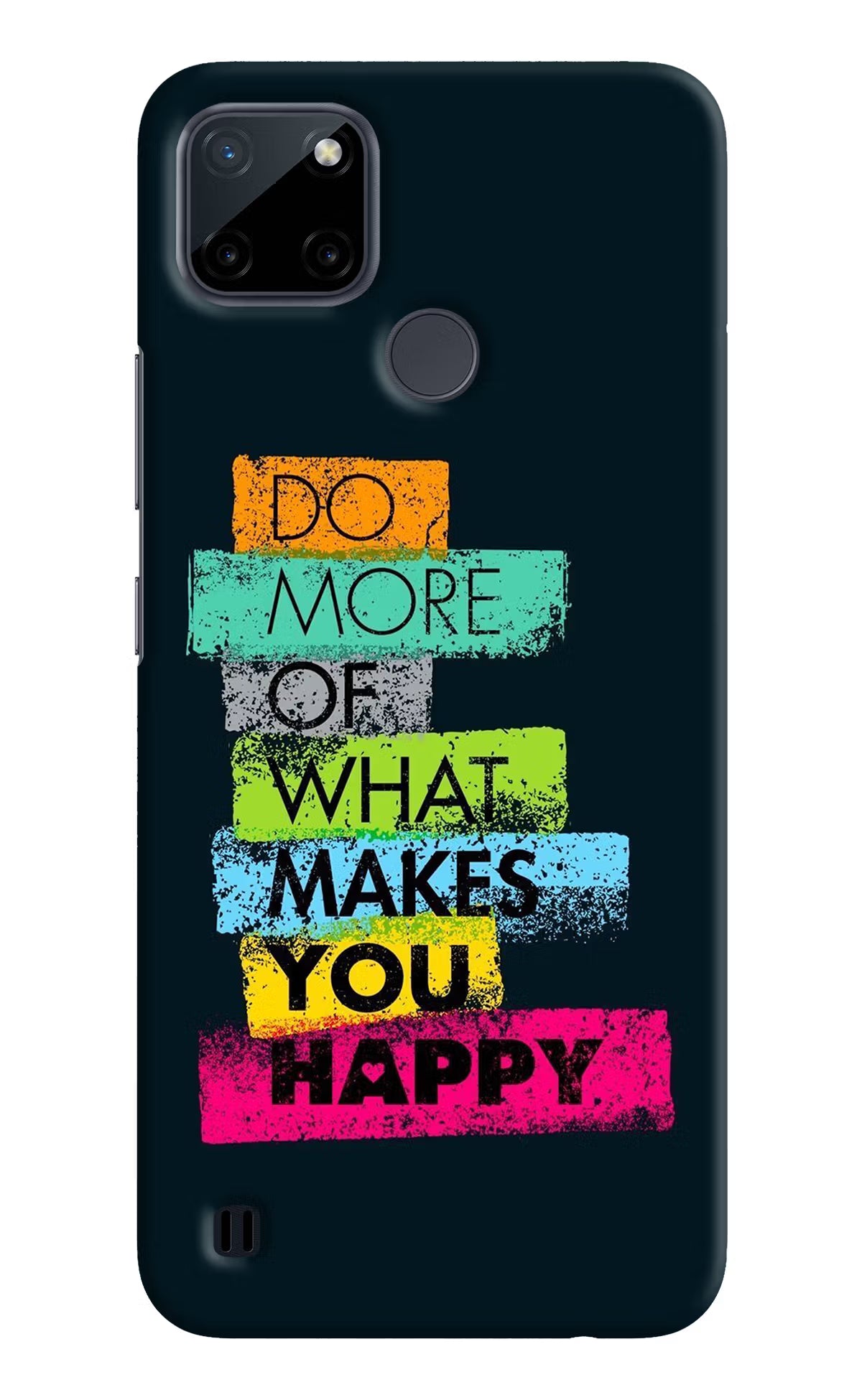 Do More Of What Makes You Happy Realme C21Y/C25Y Hard Case Back Cover by Casekaro