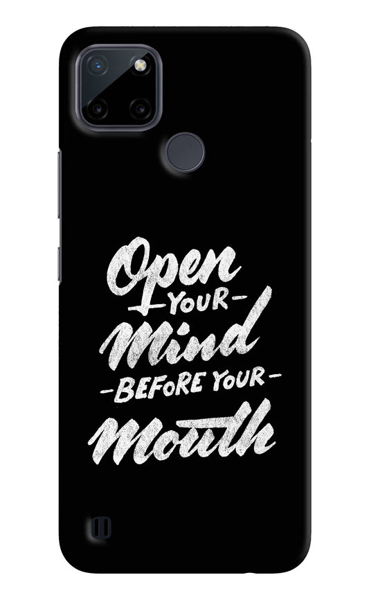 Open Your Mind Before Your Mouth Realme C21Y/C25Y Hard Case Back Cover by Casekaro
