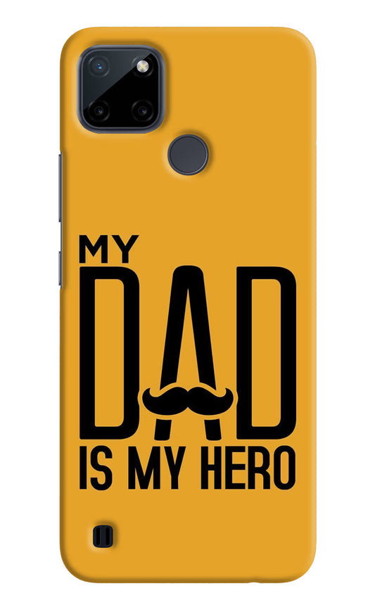 My Dad Is My Hero Realme C21Y/C25Y Hard Case Back Cover by Casekaro