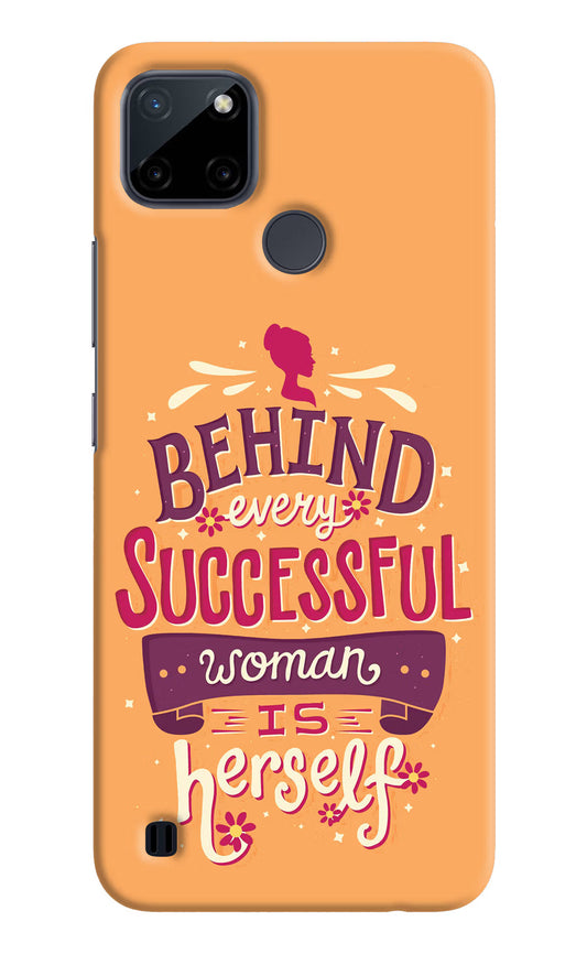 Behind Every Successful Woman There Is Herself Realme C21Y/C25Y Hard Case Back Cover by Casekaro