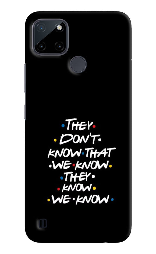 FRIENDS Dialogue Realme C21Y/C25Y Hard Case Back Cover by Casekaro