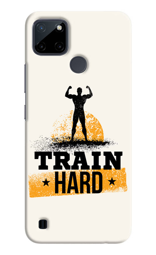 Train Hard Realme C21Y/C25Y Hard Case Back Cover by Casekaro