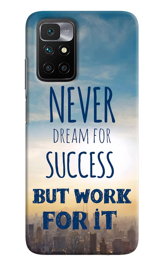 Never Dream For Success But Work For It Redmi 10 Prime Hard Case Back Cover by Casekaro