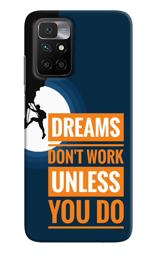 Dreams Don’T Work Unless You Do Redmi 10 Prime Hard Case Back Cover by Casekaro