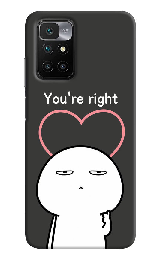 You're Right Redmi 10 Prime Hard Case Back Cover by Casekaro