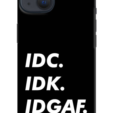 Idc Idk Idgaf iPhone 13 Hard Case Back Cover by Casekaro