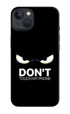 Don'T Touch My Phone iPhone 13 Hard Case Back Cover by Casekaro