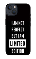 I Am Not Perfect But I Am Limited Edition iPhone 13 Hard Case Back Cover by Casekaro