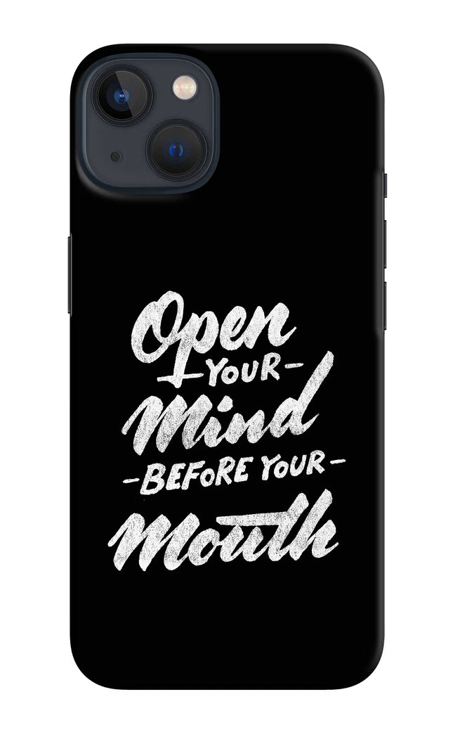 Open Your Mind Before Your Mouth iPhone 13 Hard Case Back Cover by Casekaro