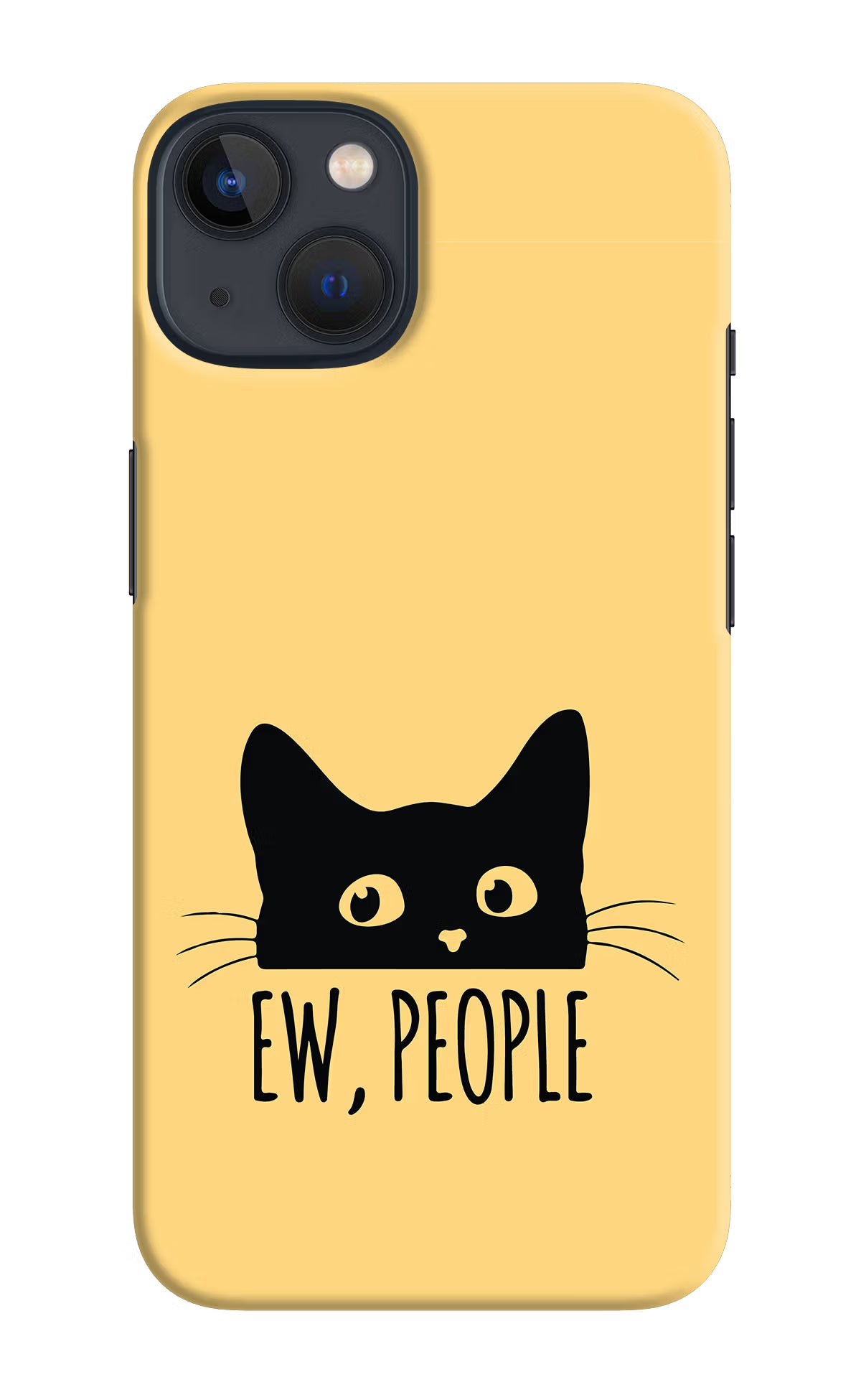 Ew People Catitude iPhone 13 Hard Case Back Cover by Casekaro